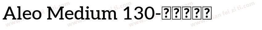 Aleo Medium 130字体转换